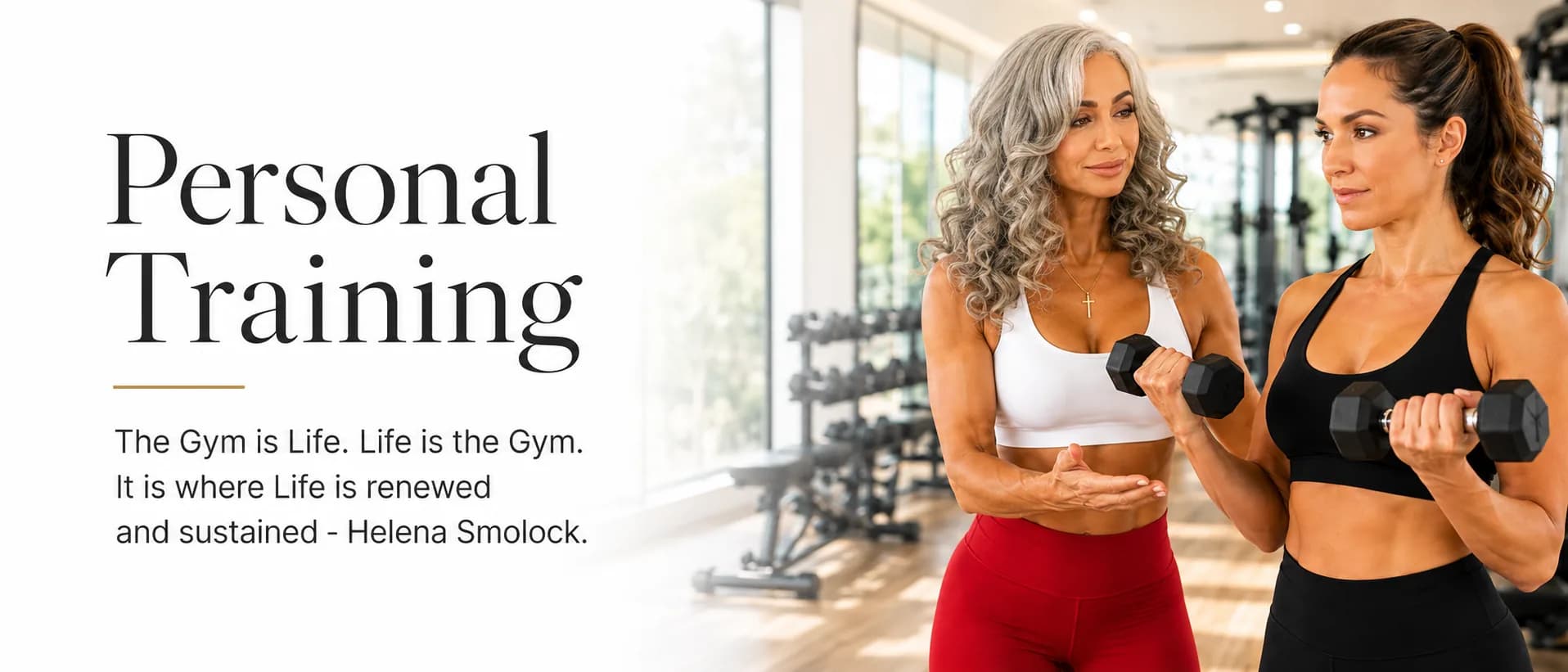 Personal Training — "The Gym is Life. Life is the Gym." One-on-one coaching with Helena Smolock.